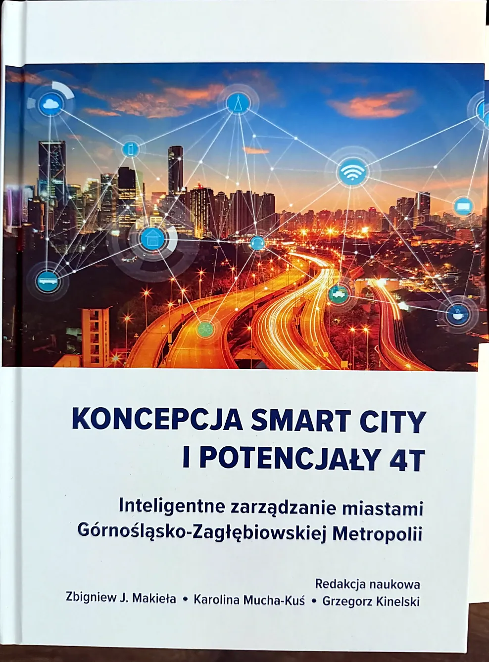Okładka książki: Koncepcja Smart City i potencjały 4T. Inteligentne zarządzanie miastami Górnośląsko-Zagłębiowskiej Metropolii